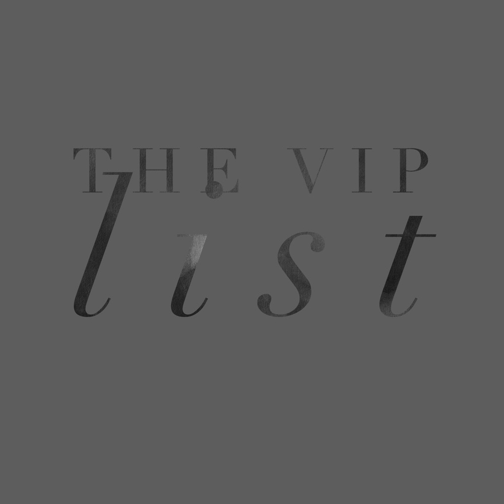 The VIP List